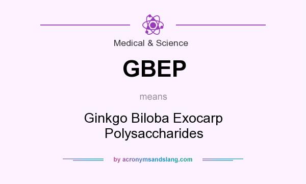 What does GBEP mean? It stands for Ginkgo Biloba Exocarp Polysaccharides