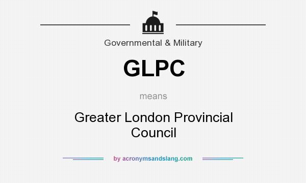 What does GLPC mean? It stands for Greater London Provincial Council