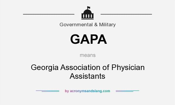 What does GAPA mean? It stands for Georgia Association of Physician Assistants
