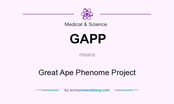 What does GAPP mean? It stands for Great Ape Phenome Project