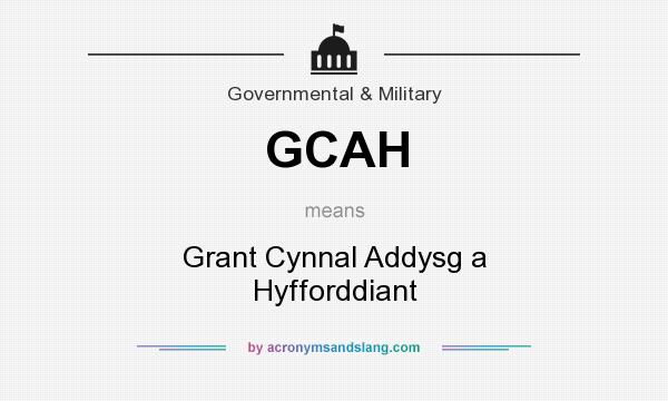 What does GCAH mean? It stands for Grant Cynnal Addysg a Hyfforddiant