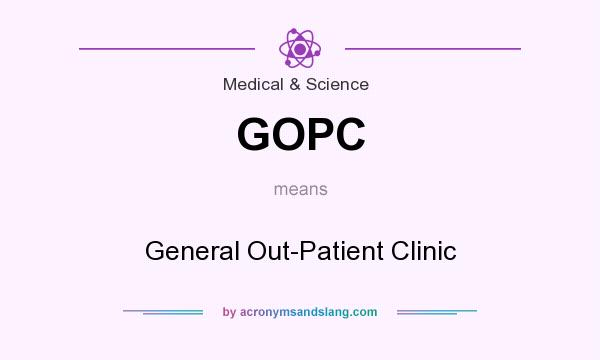 What does GOPC mean? It stands for General Out-Patient Clinic
