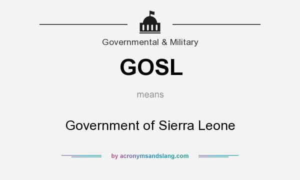 What does GOSL mean? It stands for Government of Sierra Leone