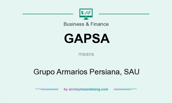 What does GAPSA mean? It stands for Grupo Armarios Persiana, SAU