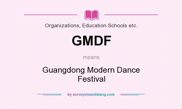 What does GMDF mean? It stands for Guangdong Modern Dance Festival