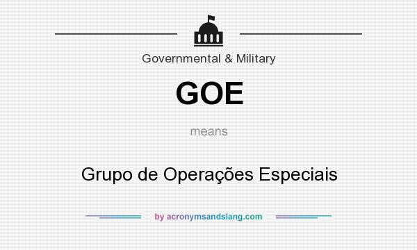 What does GOE mean? It stands for Grupo de Operações Especiais