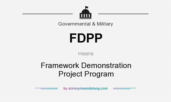 What does FDPP mean? It stands for Framework Demonstration Project Program