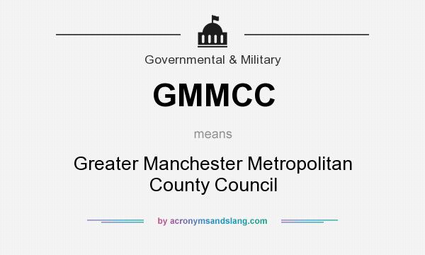 What does GMMCC mean? It stands for Greater Manchester Metropolitan County Council