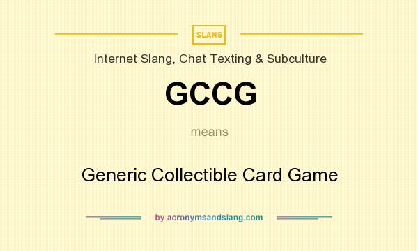 What does GCCG mean? It stands for Generic Collectible Card Game