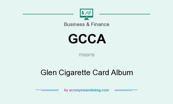 What does GCCA mean? It stands for Glen Cigarette Card Album