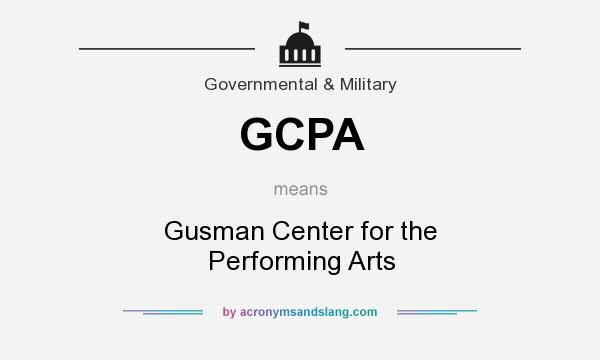 What does GCPA mean? It stands for Gusman Center for the Performing Arts
