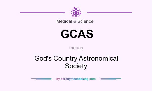 What does GCAS mean? It stands for God`s Country Astronomical Society