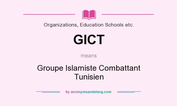 What does GICT mean? It stands for Groupe Islamiste Combattant Tunisien