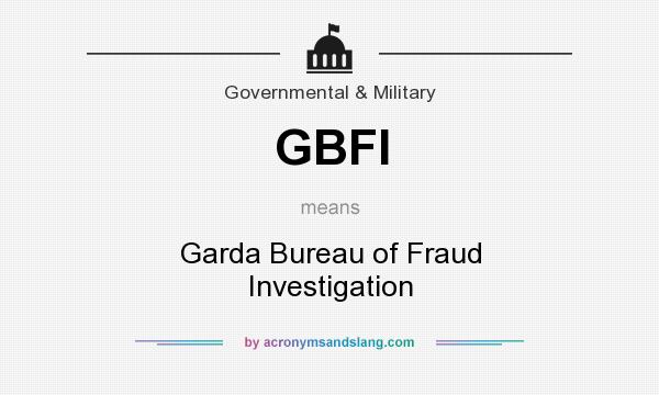 What does GBFI mean? It stands for Garda Bureau of Fraud Investigation