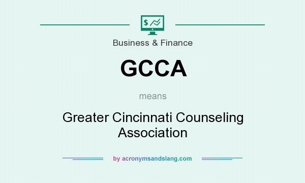 What does GCCA mean? It stands for Greater Cincinnati Counseling Association