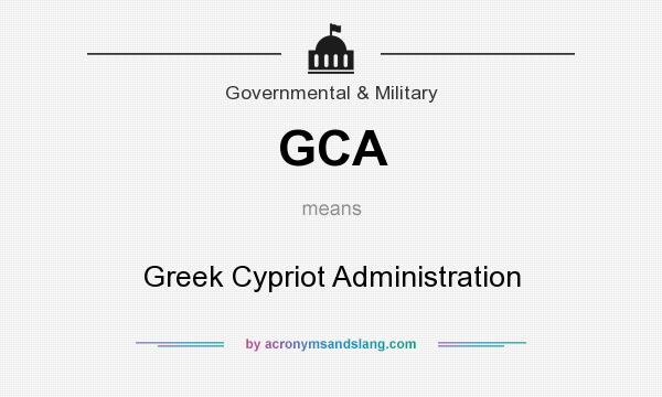 What does GCA mean? It stands for Greek Cypriot Administration
