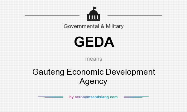What does GEDA mean? It stands for Gauteng Economic Development Agency