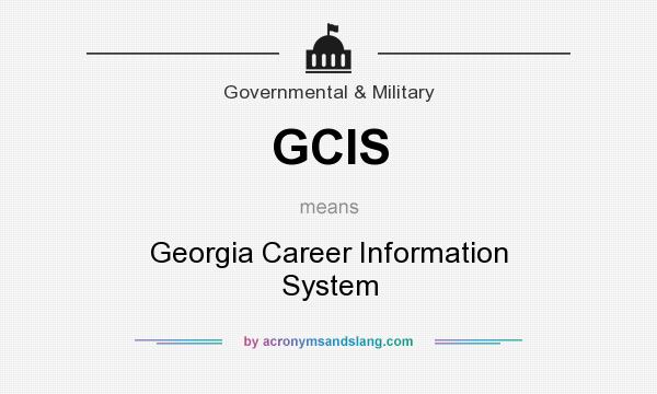 What does GCIS mean? It stands for Georgia Career Information System