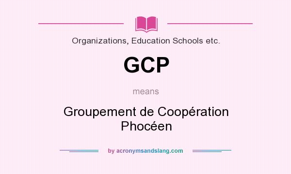 What does GCP mean? It stands for Groupement de Coopération Phocéen