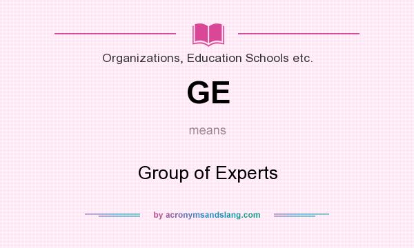 What does GE mean? It stands for Group of Experts