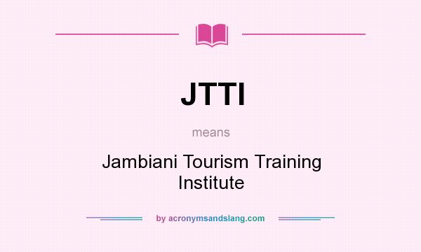 What does JTTI mean? It stands for Jambiani Tourism Training Institute