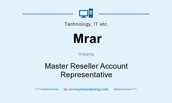 What does Mrar mean? It stands for Master Reseller Account Representative