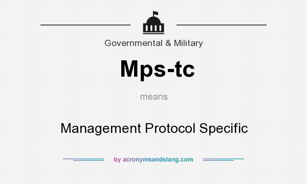 What does Mps-tc mean? It stands for Management Protocol Specific