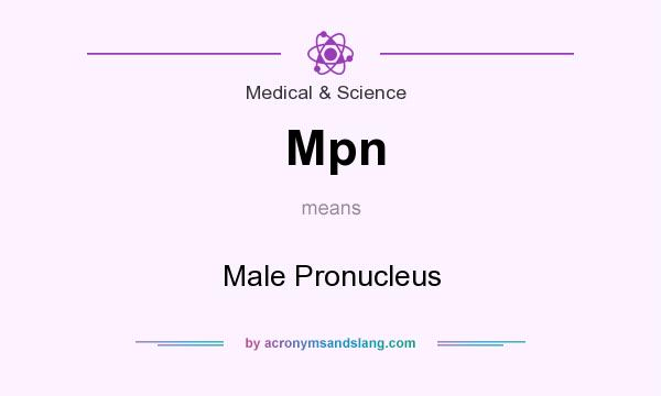 What does Mpn mean? It stands for Male Pronucleus