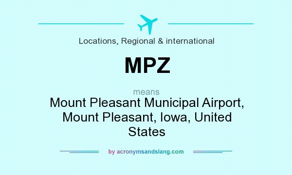 What does MPZ mean? It stands for Mount Pleasant Municipal Airport, Mount Pleasant, Iowa, United States