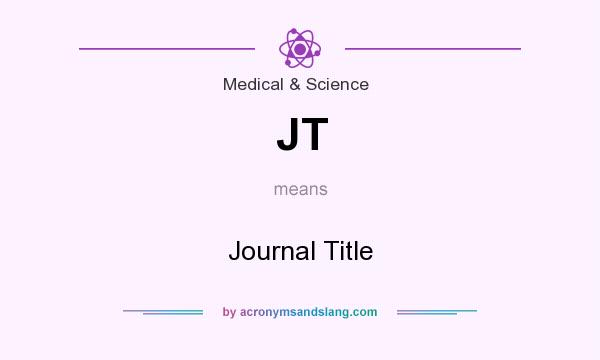 What does JT mean? It stands for Journal Title