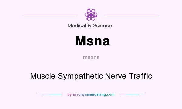What does Msna mean? It stands for Muscle Sympathetic Nerve Traffic