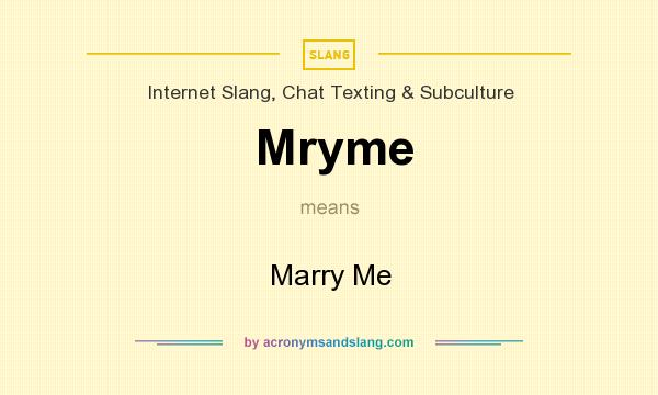 What does Mryme mean? It stands for Marry Me