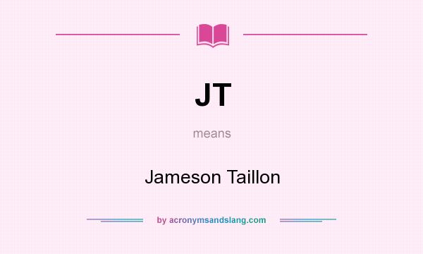 What does JT mean? It stands for Jameson Taillon