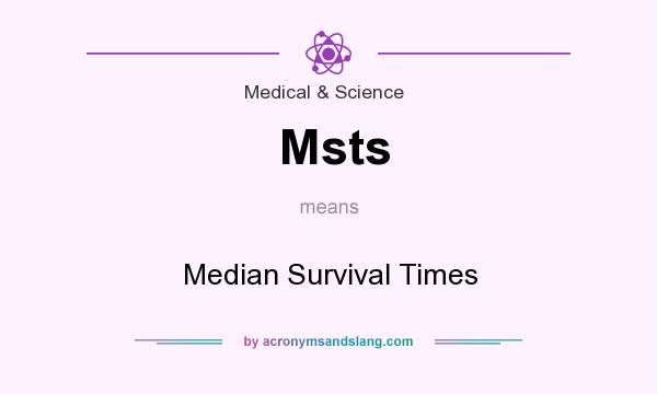 What does Msts mean? It stands for Median Survival Times