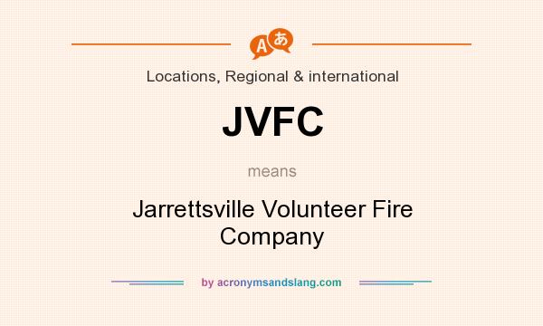 What does JVFC mean? It stands for Jarrettsville Volunteer Fire Company