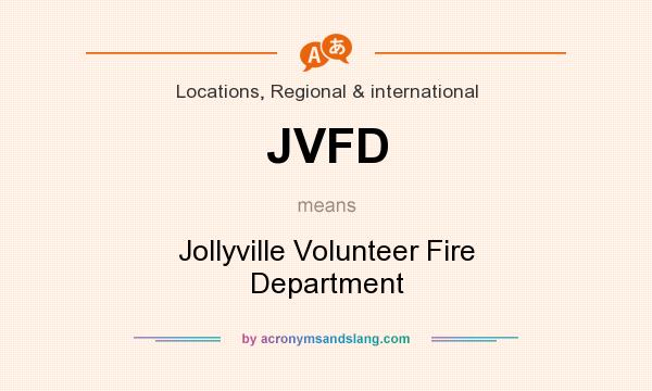 What does JVFD mean? It stands for Jollyville Volunteer Fire Department