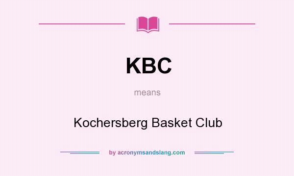 What does KBC mean? It stands for Kochersberg Basket Club