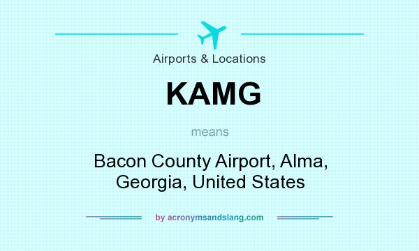 What does KAMG mean? It stands for Bacon County Airport, Alma, Georgia, United States