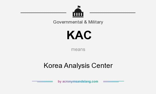 What does KAC mean? It stands for Korea Analysis Center
