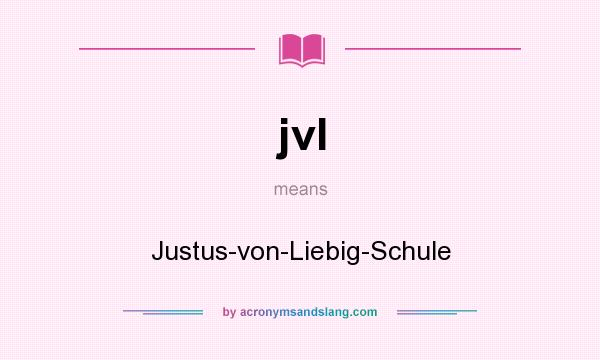 What does jvl mean? It stands for Justus-von-Liebig-Schule