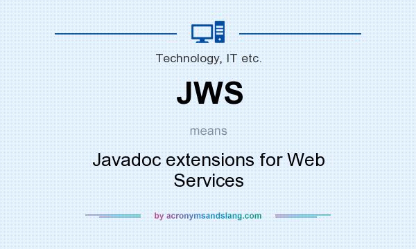 What does JWS mean? It stands for Javadoc extensions for Web Services