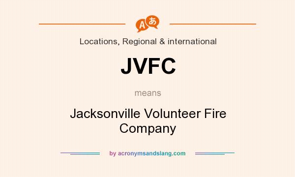 What does JVFC mean? It stands for Jacksonville Volunteer Fire Company