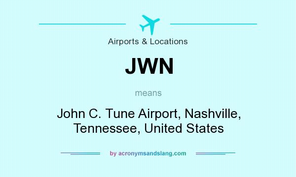 What does JWN mean? It stands for John C. Tune Airport, Nashville, Tennessee, United States