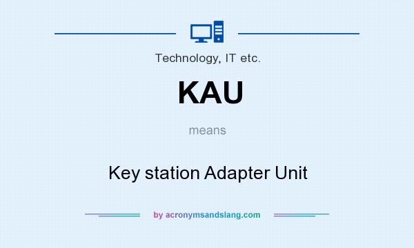What does KAU mean? It stands for Key station Adapter Unit