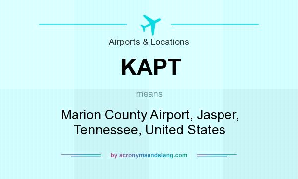 What does KAPT mean? It stands for Marion County Airport, Jasper, Tennessee, United States