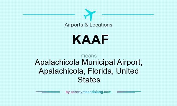What does KAAF mean? It stands for Apalachicola Municipal Airport, Apalachicola, Florida, United States
