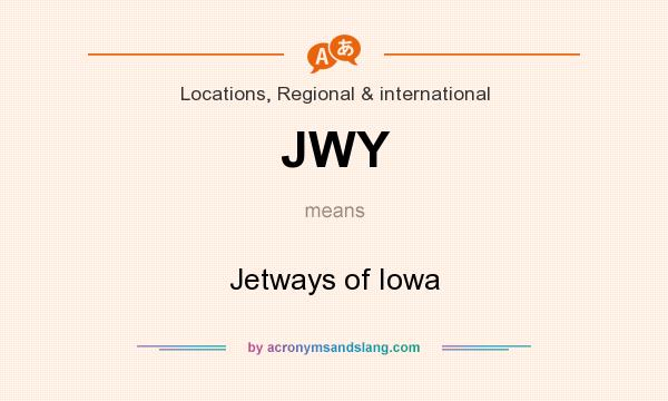 What does JWY mean? It stands for Jetways of Iowa