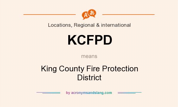 What does KCFPD mean? It stands for King County Fire Protection District