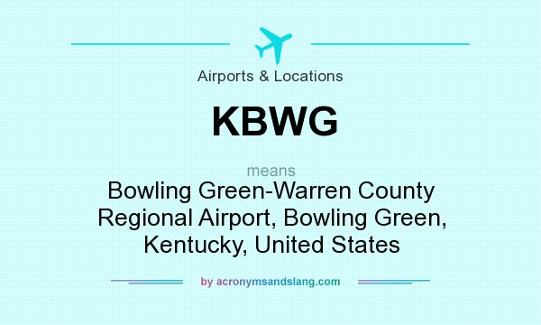 What does KBWG mean? It stands for Bowling Green-Warren County Regional Airport, Bowling Green, Kentucky, United States