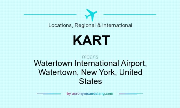 What does KART mean? It stands for Watertown International Airport, Watertown, New York, United States